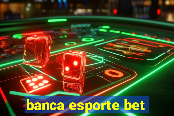 banca esporte bet