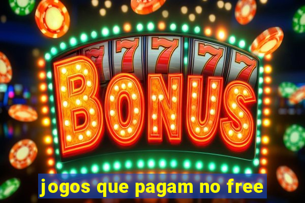 jogos que pagam no free