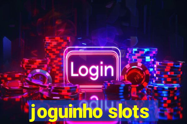 joguinho slots