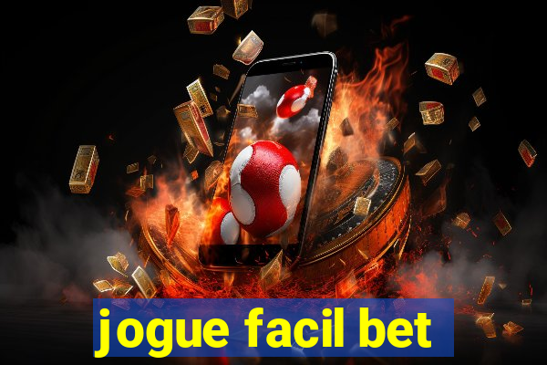 jogue facil bet