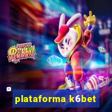 plataforma k6bet