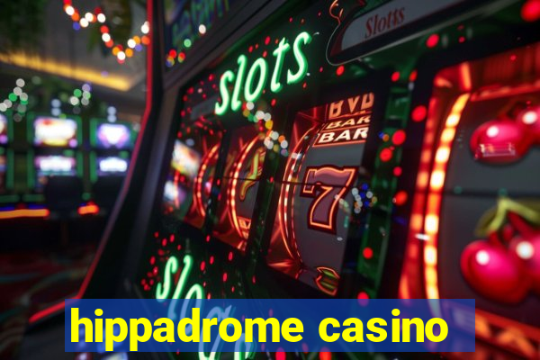 hippadrome casino