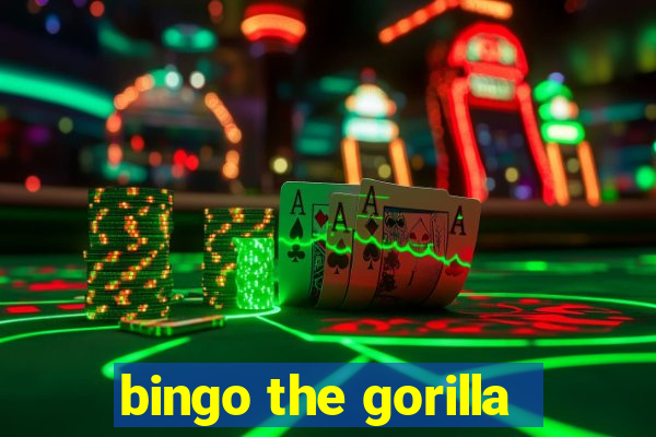 bingo the gorilla