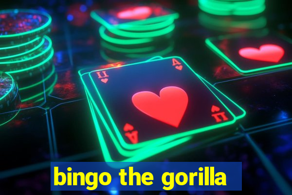 bingo the gorilla