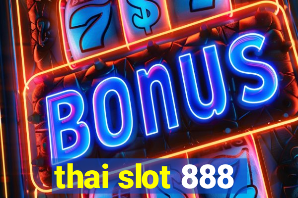 thai slot 888