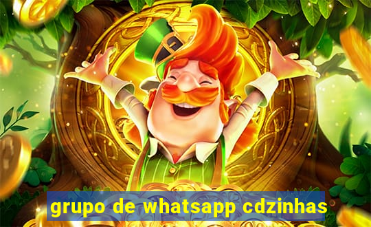 grupo de whatsapp cdzinhas