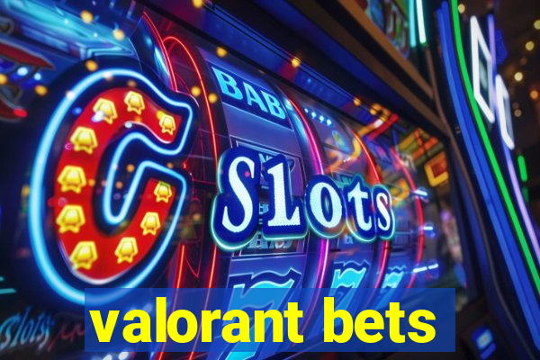 valorant bets