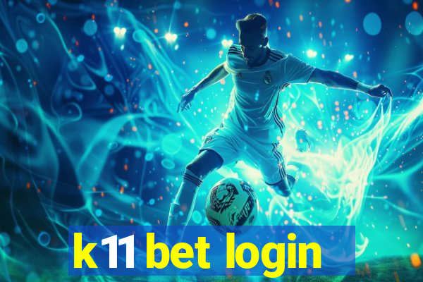 k11 bet login