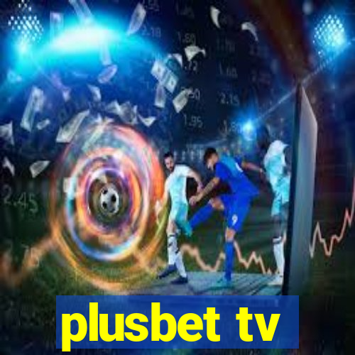 plusbet tv