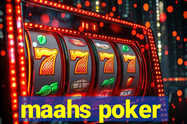 maahs poker