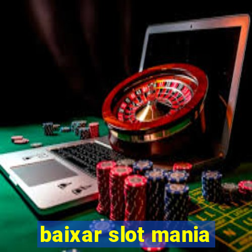 baixar slot mania