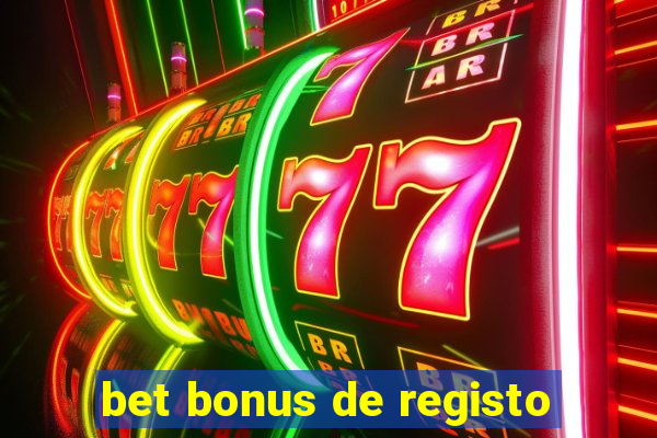 bet bonus de registo