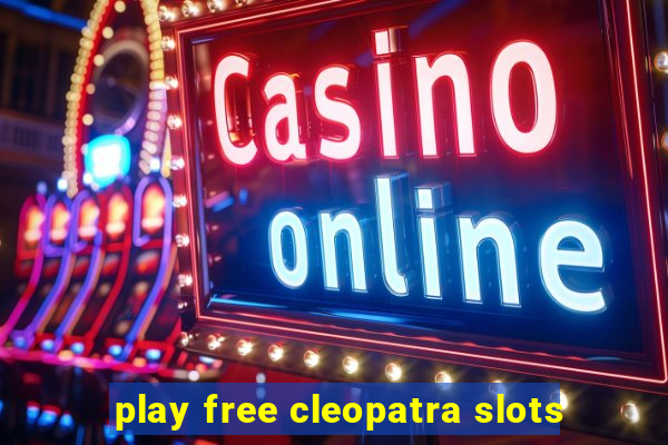 play free cleopatra slots