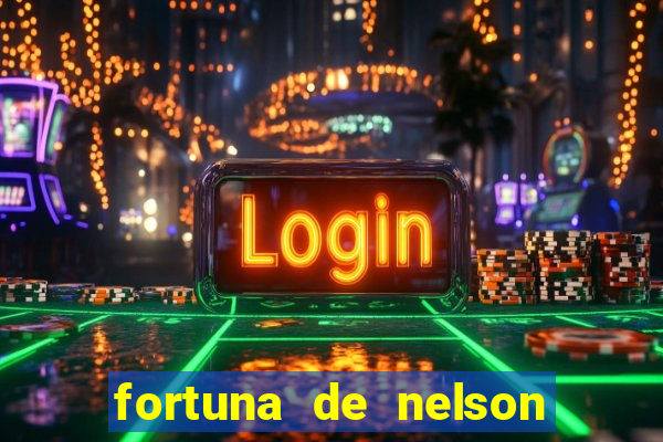 fortuna de nelson wilians advogados