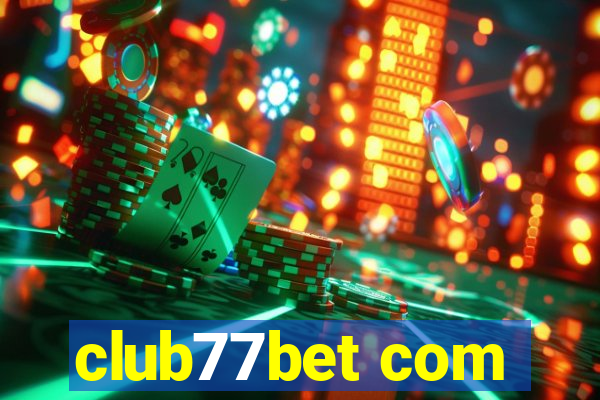 club77bet com