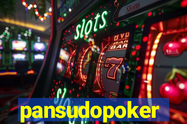 pansudopoker