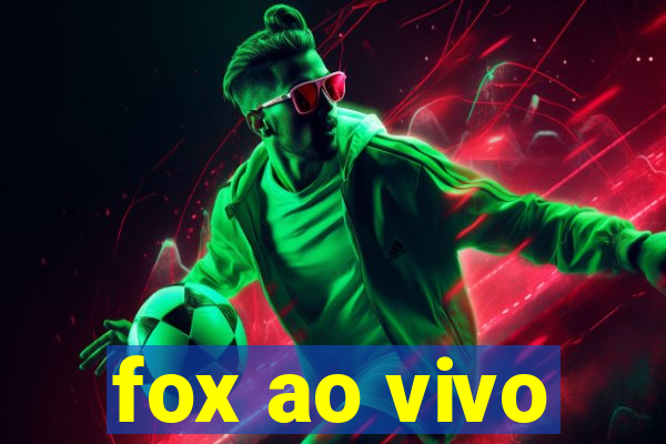 fox ao vivo