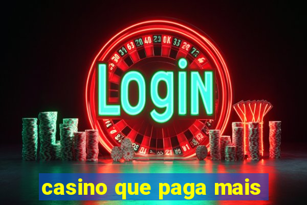 casino que paga mais