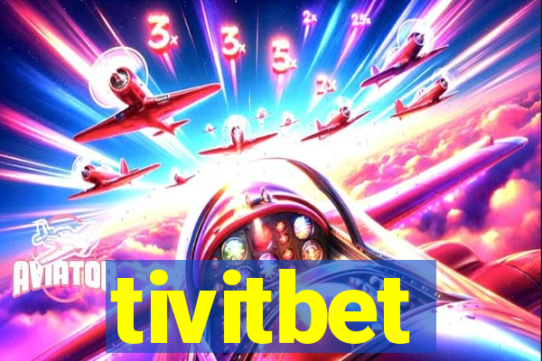 tivitbet