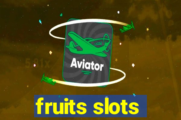 fruits slots