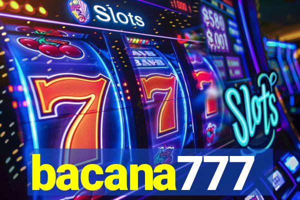 bacana777