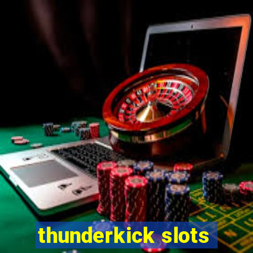 thunderkick slots