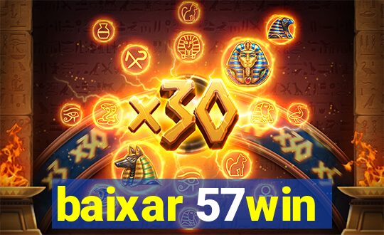 baixar 57win