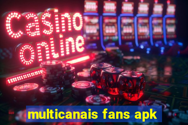 multicanais fans apk