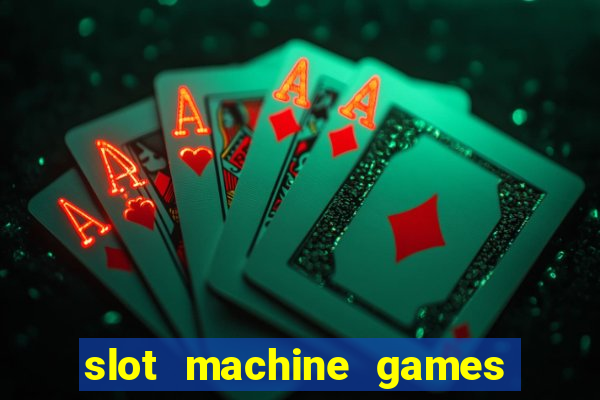 slot machine games with bonus