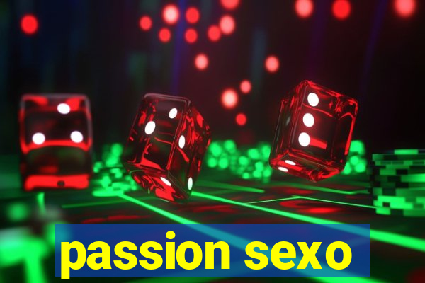 passion sexo