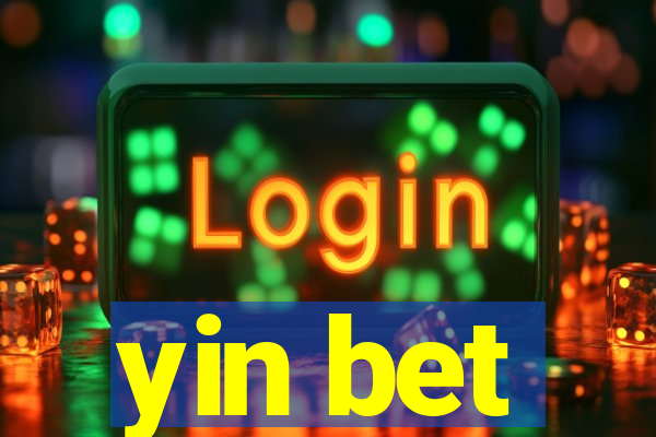 yin bet