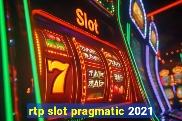 rtp slot pragmatic 2021