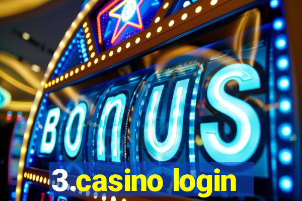 3.casino login