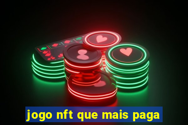 jogo nft que mais paga