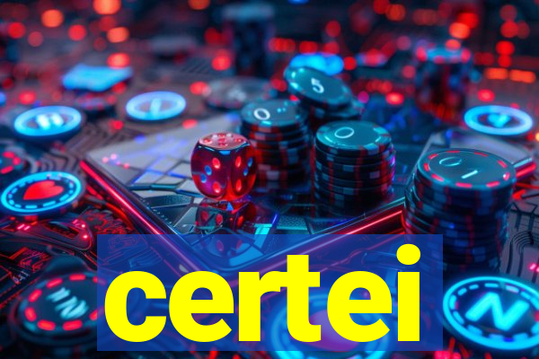 certei