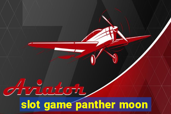 slot game panther moon