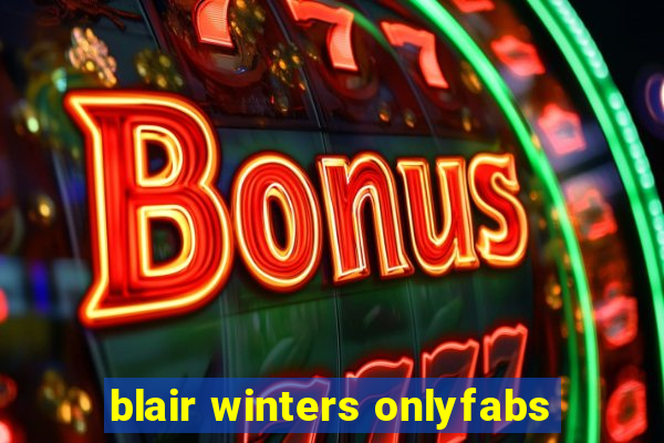 blair winters onlyfabs