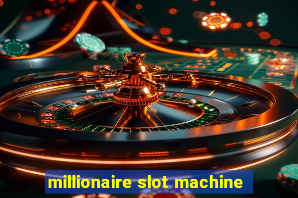 millionaire slot machine