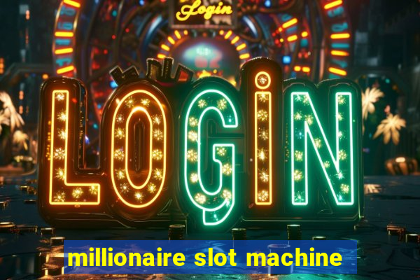 millionaire slot machine