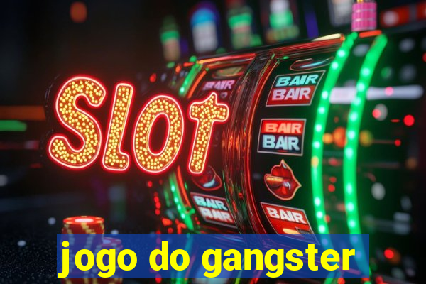 jogo do gangster