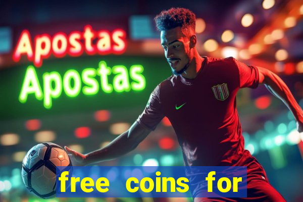 free coins for house of fun slots