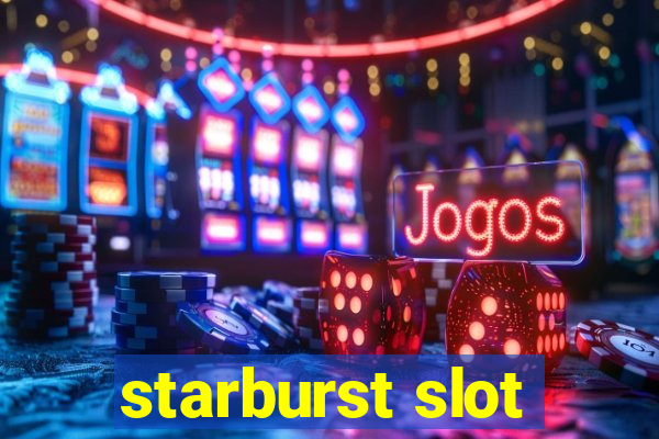 starburst slot