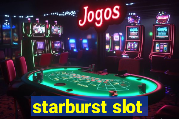 starburst slot