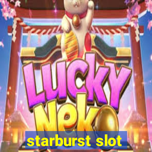 starburst slot