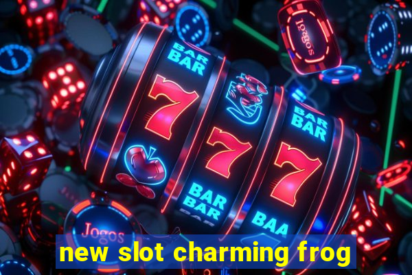 new slot charming frog