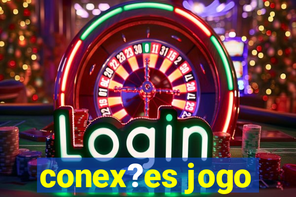 conex?es jogo