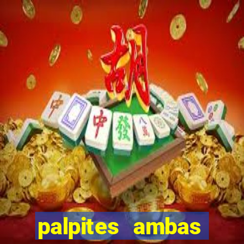 palpites ambas marcam hoje