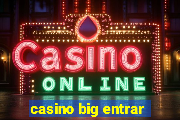 casino big entrar