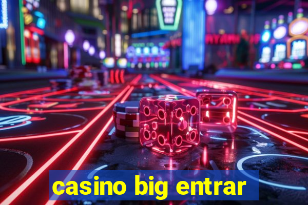 casino big entrar