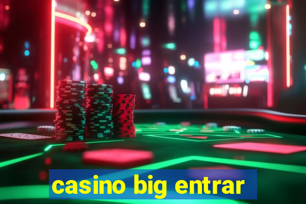 casino big entrar